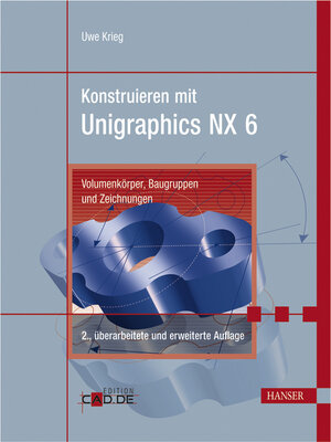cover image of Konstruieren mit Unigraphics NX 6